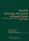 Health Savings Account Answer Book, Eighth Edition - Christine L. Keller, Gary S. Lesser, William F. Sweetnam Jr.