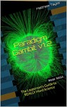 Paradigm Gambit v1.2: The Layperson's Guide to REALLY Hard Science - Matthew Taylor