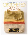 Vogue Knitting on the Go: Crocheted Bags (Vogue Knitting on the Go!) - Trisha Malcolm