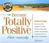 Become Totally Positive Auto-Matically - Bob Griswold, Deirdre Griswold