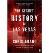 { { [ THE SECRET HISTORY OF LAS VEGAS ] By Abani, Chris ( Author ) Jan - 2014 [ Paperback ] - Chris Abani