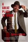 A Great Place To Work: What Makes Some Employers So Good (And Most So Bad) - Robert Levering