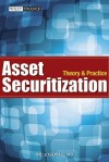 Asset Securitization: Theory and Practice - Joseph Hu