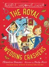 The Royal Wedding Crashers (Royal Babysitters) - Clémentine Beauvais, Becka Moor
