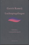 Luchtspiegelingen: Gedichten, Voornamelijk Elegisch - Gerrit Komrij