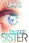 The Good Sister - Leanne Davis