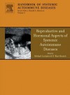 Reproductive and Hormonal Aspects of Systemic Autoimmune Diseases - Michael Lockshin, D. Ware Branch