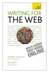 Writing for the Web: A Teach Yourself Creative Writing Guidewriting for the Web: A Teach Yourself Creative Writing Guide - Robert Ashton