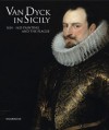 Van Dyck in Sicily: 1624-1625 Painting and the Plague - Xavier F. Salomon, Anthony Van Dyck