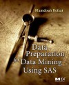 Data Preparation for Data Mining Using SAS [With CD] - Mamdouh Refaat