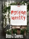 Foreign Identity - Becca J. Campbell