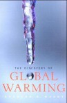 The Discovery of Global Warming (New Histories of Science, Technology, and Medicine) - Spencer R. Weart