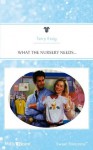 Mills & Boon : What The Nursery Needs... - Terry Essig