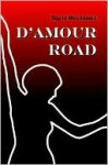 D'Amour Road - Sigrid Macdonald