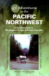 RV Adventures in the Pacific Northwest: A Camping Guide to Washington, Oregon, and British Columbia - Mike Church, Terri Church