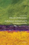 The Palestinian-Israeli Conflict: A Very Short Introduction (Very Short Introductions) - Martin Bunton