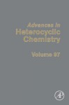 Advances in Heterocyclic Chemistry, Volume 97 - Alan R. Katritzky