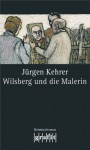 Wilsberg und die Malerin: Wilsbergs 15. Fall - Jürgen Kehrer