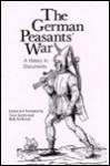 The German Peasants' War: A History In Documents - Tom Scott