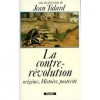 La contre-révolution : origines, histoire et postérité - Jean Tulard