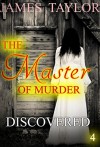 MYSTERY: THE MASTER OF MURDER : Discoveries: (Mystery, Suspense, Thriller, Suspense Crime Thriller) (ADDITIONAL FREE BOOK INCLUDED ) (Suspense Thriller Mystery: THE MASTER OF MURDER) - James Tayler