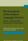 The Emergence of the Modern Language Sciences: Studies on the Transition from Historical-Comparative to Structural Linguistics in Honour of E.F.K. Koerner. Volume 2: Methodological Perspectives and Applications - E.F.K. Koerner, John Earl Joseph, Hans-Josef Niederehe, Sheila Embleton