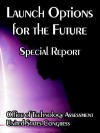 Launch Options for the Future: Special Report - Office of Technology Assessment, United States Congress