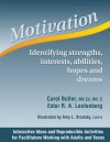 Motivation: Identifying Strengths, Interests, Abilities, Hopes and Dreams - Carol Butler