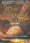 The Burning Lake - Brent Ghelfi, Robertson Dean