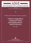 Corpus Linguistics, Computer Tools, and Applications - State of the Art: Palc 2007 - Barbara Lewandowska-Tomaszczyk