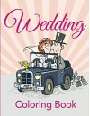 Wedding Coloring Book: Coloring Books for Kids (Art Book Series) - Speedy Publishing LLC