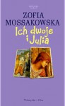 Ich dwoje i Julia - Zofia Mossakowska