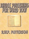 Kindle Publishing for Word 2007 - Robert Patterson