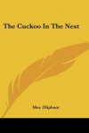 The Cuckoo in the Nest - Margaret Oliphant