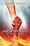 Suicide and Christian Beliefs - Warren B. Dahk Knox, Jan Knox, Kellie Underwood-Warren