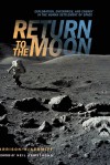 Return to the Moon: Exploration, Enterprise, and Energy in the Human Settlement of Space - Harrison H. Schmitt