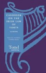 Casebook on the Irish Law of Torts: Third Edition - Bryan MacMahon