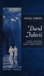 Darul iubirii: Profetul. Nisip şi spumă. Deschizătorul de drumuri. Nebunul. Grădina profetului - Kahlil Gibran, Mihai-Claudiu Mărîi