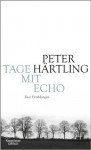 Tage mit Echo: Zwei Erzählungen (German Edition) - Peter Härtling