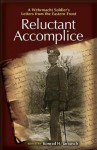 Reluctant Accomplice: A Wehrmacht Soldier's Letters from the Eastern Front - Konrad H. Jarausch, Richard H. Kohn