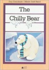 The Chilly Bear: The Child's World Library Series - Guy Counhaye