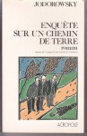 Enquete sur un chemin de terre - Alejandro Jodorowsky