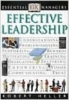 Effective Leadership (Essential Managers S.) - Robert Heller