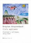 Ciało wędrowne - Breyten Breytenbach, Jerzy Koch