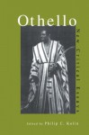 Othello: New Critical Essays (Shakespeare Criticism) - Philip C. Kolin