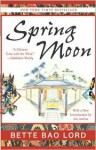 Spring Moon: A Novel of China - Bette Bao Lord