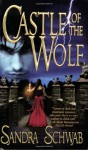 Castle of the Wolf - Sandra Schwab