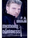 Memory Of Darkness - P.A. Brown