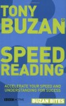 Speed Reading: Accelerate Your Speed and Understanding for Success (Buzan Bites) - Tony Buzan