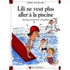 Lili Ne Veut Plus Aller A La Piscine (33) (French Edition) - Dominique de Saint Mars, Serge Bloch